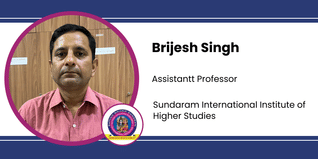 Sundaram International Institute of Higher Studies, Assistant Professor: Brijesh Singh Interview